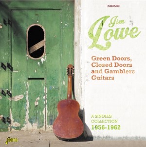 Lowe ,Jim - Green Doors ,Closed Doors And Gamblers Guitars